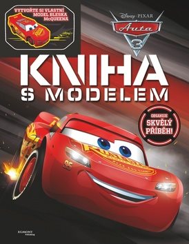 Auta 3 Kniha s modelem: Obsahuje skvělý příběh [Kniha]