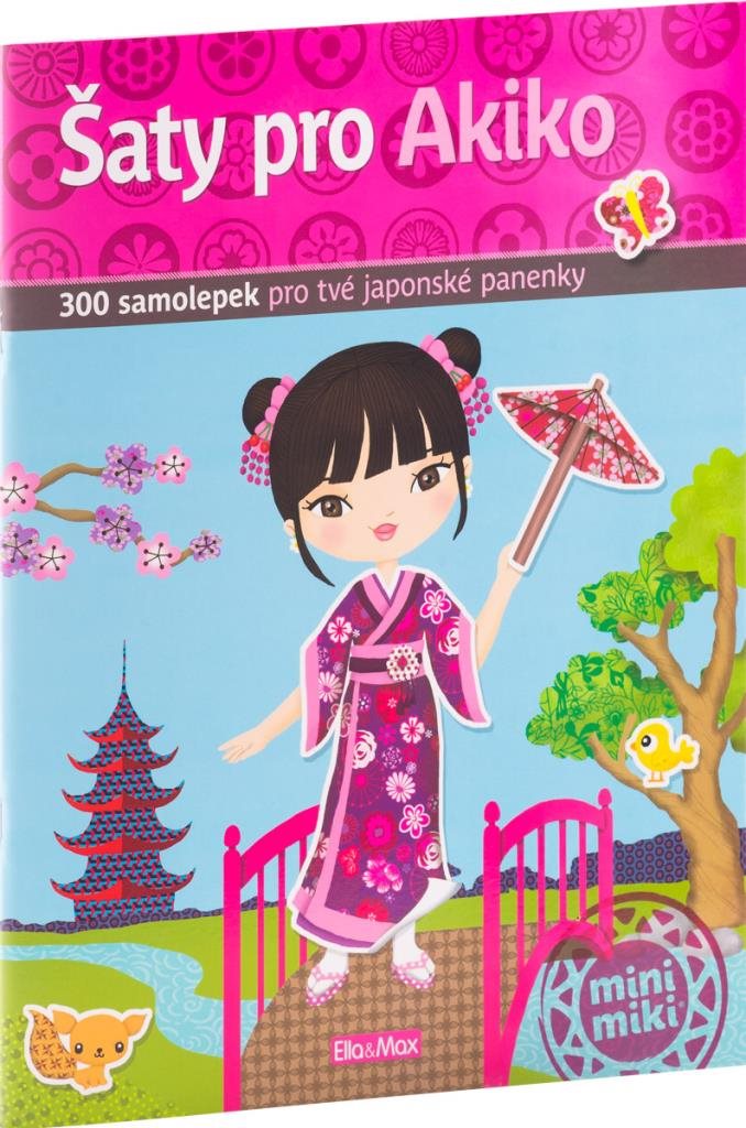Šaty pro Akiko: 300 samolepek pro tvé japonské panenky [Kniha] -...