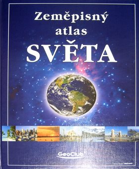 Zeměpisný atlas světa [Kniha]