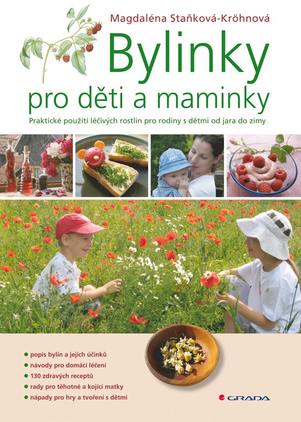 Bylinky pro děti a maminky: Praktické použití lečivých rostlin pro...
