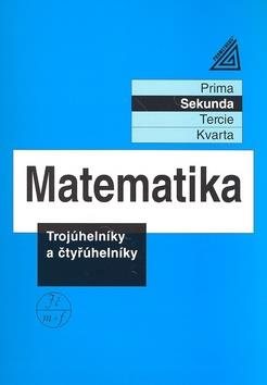 Matematika Trojúhelníky a čtyřúhelníky: Sekunda [Kniha] - Jiří Herman