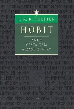 Hobit: aneb Cesta tam a zese zpátky [Kniha] - John Ronald Reuel...