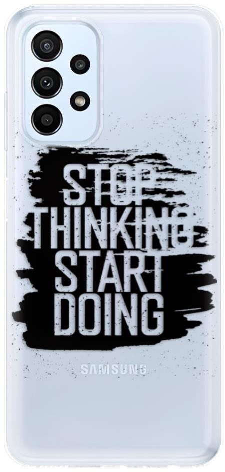 iSaprio Start Doing black pre Samsung Galaxy A23/A23 5G Kryt na mobil