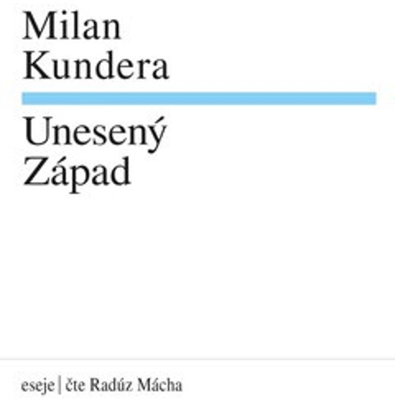 Kundera Milan: Unesený západ Audiokniha na CD