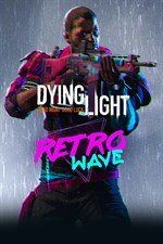 Dying Light – Retrowave Bundle – PC DIGITAL Herný doplnok