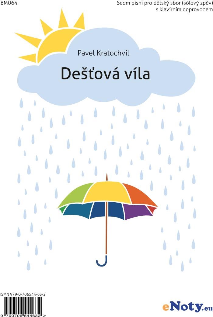 Dešťová víla - sedm písniček pro dětský sbor nebo sólový zpěv a klavír