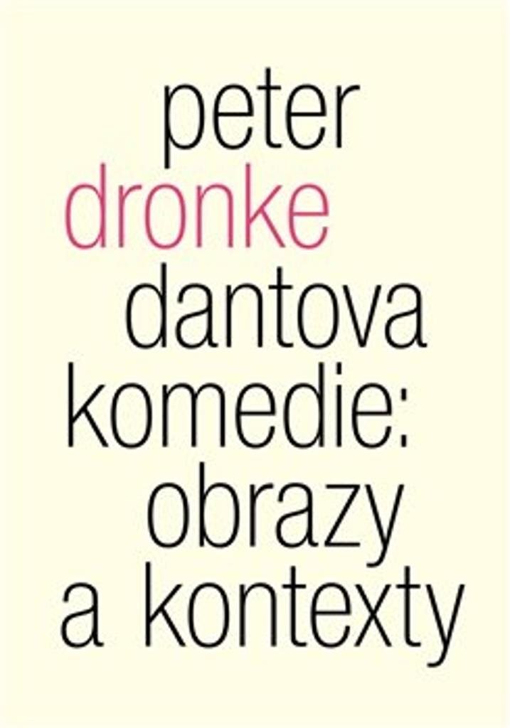 Dantova Komedie Obrazy a kontexty