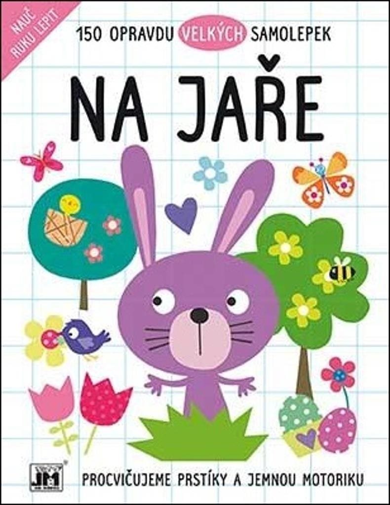 Velké samolepky Na jaře: Procvičujeme prstíky a jemnou motoriku