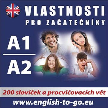 Angličtina – Vlastnosti pro začátečníky A1, A2
