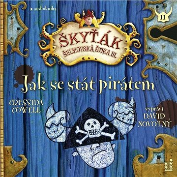 Jak se stát pirátem – Škyťák Šelmovská Štika III. ()