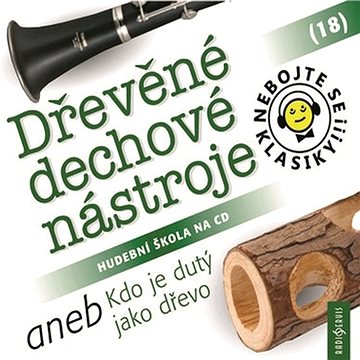 Nebojte se klasiky! 18 Dřevěné dechové nástroje aneb Kdo je dutý jako dřevo ()