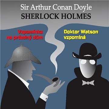 Sherlock Holmes - Vzpomínka na prázdný dům / Dr.Watson vzpomíná ()