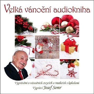 Velká vánoční audiokniha (Vyprávění o vánočních zvycích a tradicích s koledami) ()
