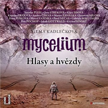 Mycelium V: Hlasy a hvězdy ()