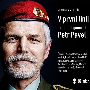 V první linii: Armádní generál Petr Pavel ()