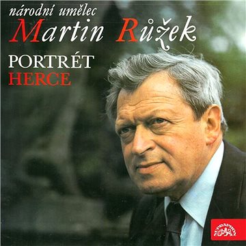 Národní umělec Martin Růžek - Portrét herce ()