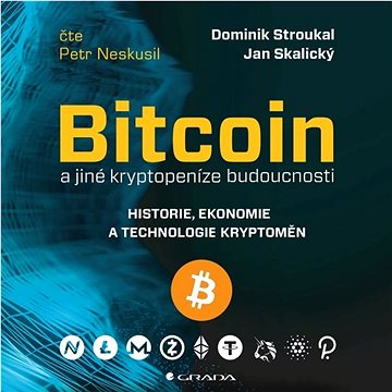 Bitcoin a jiné kryptopeníze budoucnosti ()