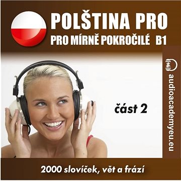 Polština pro mírně pokročilé B1 - část 2 ()