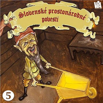 Slovenské prostonárodné povesti dľa P. E. Dobšinského (piata séria)
