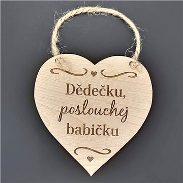 AMADEA Dřevěné srdce s nápisem Dědečku, poslouchej babičku, masivní dřevo, 16 x 15 cm (39191-00)