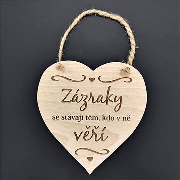 AMADEA Dřevěné srdce s nápisem Zázraky se stávají těm, kdo v ně věří, masivní dřevo, 16 x 15 cm (39218-00)