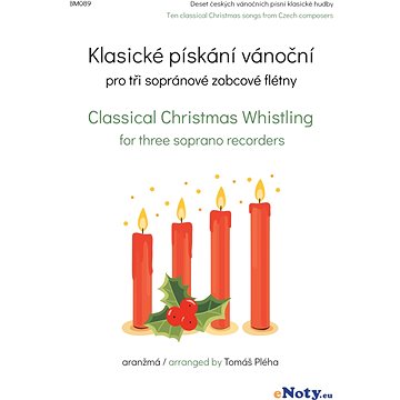 Klasické pískání vánoční / 10 českých vánočních písní klasické hudby v úpravě pro 3 sopránové zobcov (BM089)