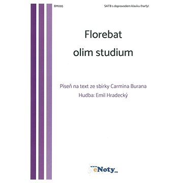 Florebat olim studium - Emil Hradecký / SATB + klavír (BM095)