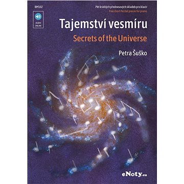 Šuško, Petra: Tajemství vesmíru + Audio Online / pět skladeb pro klavír (BM102)