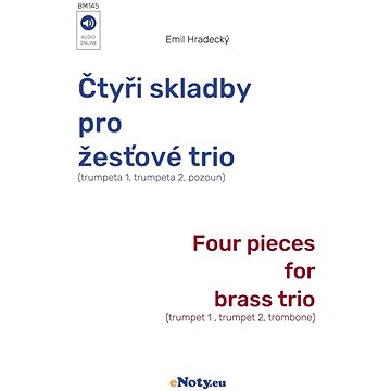 Čtyři skladby pro žesťové trio / partitura + party (BM145)