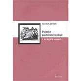 Počátky pastorální teologie v českých zemích (978-80-725-4605-3)