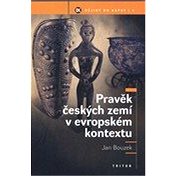 Pravěk českých zemí v evropském kontextu (978-80-725-4685-5)