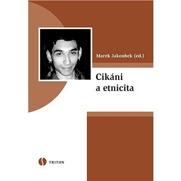 Cikáni a etnicita (978-80-738-7105-5)