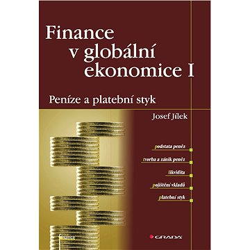Finance v globální ekonomice I: Peníze a platební styk (978-80-247-3893-2)