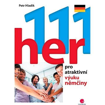 111 her pro atraktivní výuku němčiny (978-80-247-5211-2)