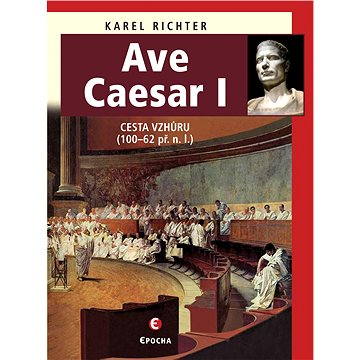 Ave Caesar I (978-80-742-5210-5)