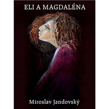 Eli a Magdaléna (978-80-748-2171-4)