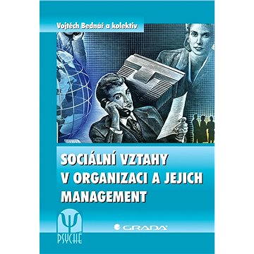 Sociální vztahy v organizaci a jejich management (978-80-247-4211-3)