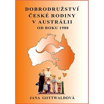 Dobrodružství české rodiny v Austrálii (978-80-751-2120-2)