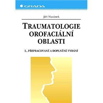 Traumatologie orofaciální oblasti (978-80-247-1444-8)