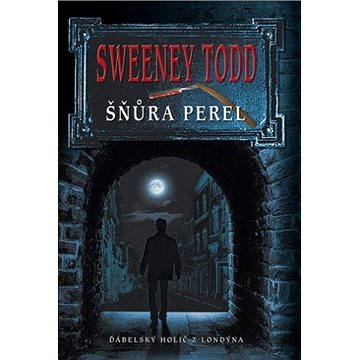 Sweeney Todd - Šňůra perel (978-80-730-3625-6)
