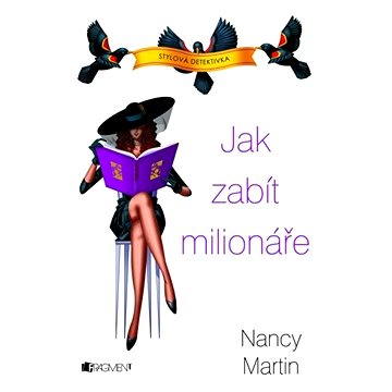 Nancy Martin – Jak zabít milionáře (978-80-253-1856-0)