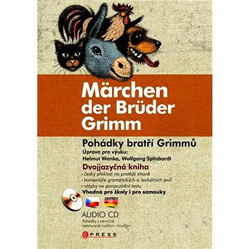 Pohádky bratří Grimmů - Märchen der Brüder Grimm (978-80-251-1914-3)