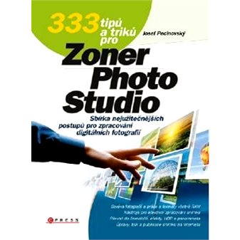 333 tipů a triků pro Zoner Photo Studio (978-80-251-3572-3)