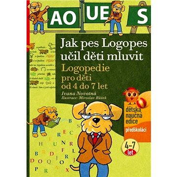 Jak pes Logopes učil děti mluvit (978-80-251-2099-6)