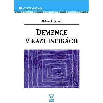 Demence v kazuistikách (80-247-1491-4)