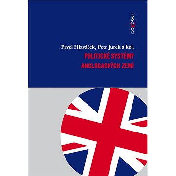 Politické systémy anglosaských zemí (978-80-736-3678-4)