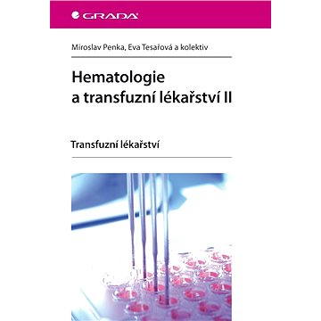 Hematologie a transfuzní lékařství II (978-80-247-3460-6)
