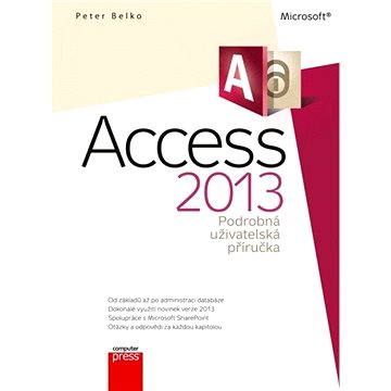 Microsoft Access 2013 Podrobná uživatelská příručka (978-80-251-4125-0)
