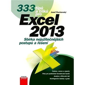 333 tipů a triků pro Microsoft Excel 2013 (978-80-251-4130-4)