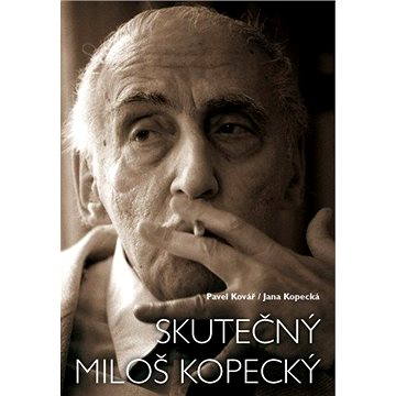 Skutečný Miloš Kopecký (978-80-750-5258-2)